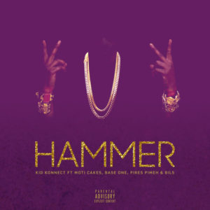 Kid Konnect -- Hammer Ft. Moti Cakes, Base One, Pires Pimeh & Bils Cover Art