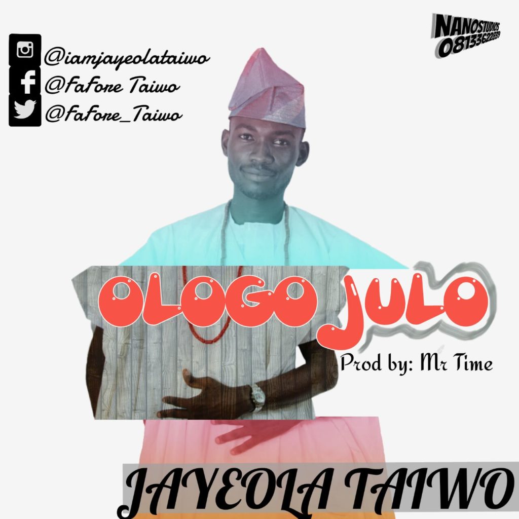Jayeola Taiwo -- Ologo Julo