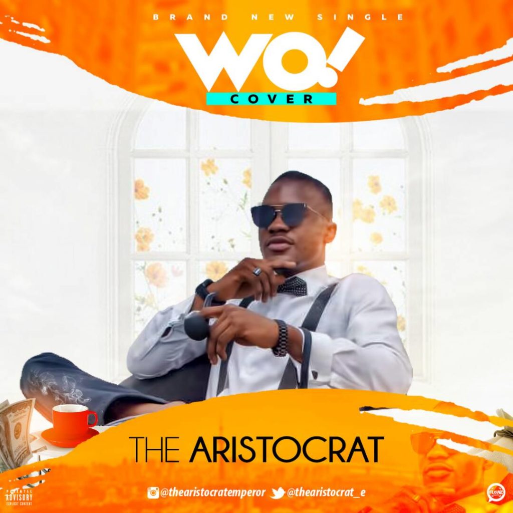 The Aristocrat Wo (Money Version) Ft Olamide