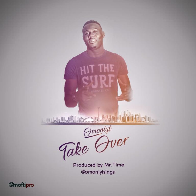 Omoniyi -- Take Over (Prod by Mr Time)