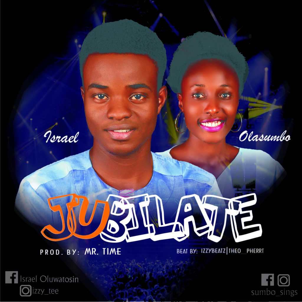 Isreal x Olasumbo -- Jubilate