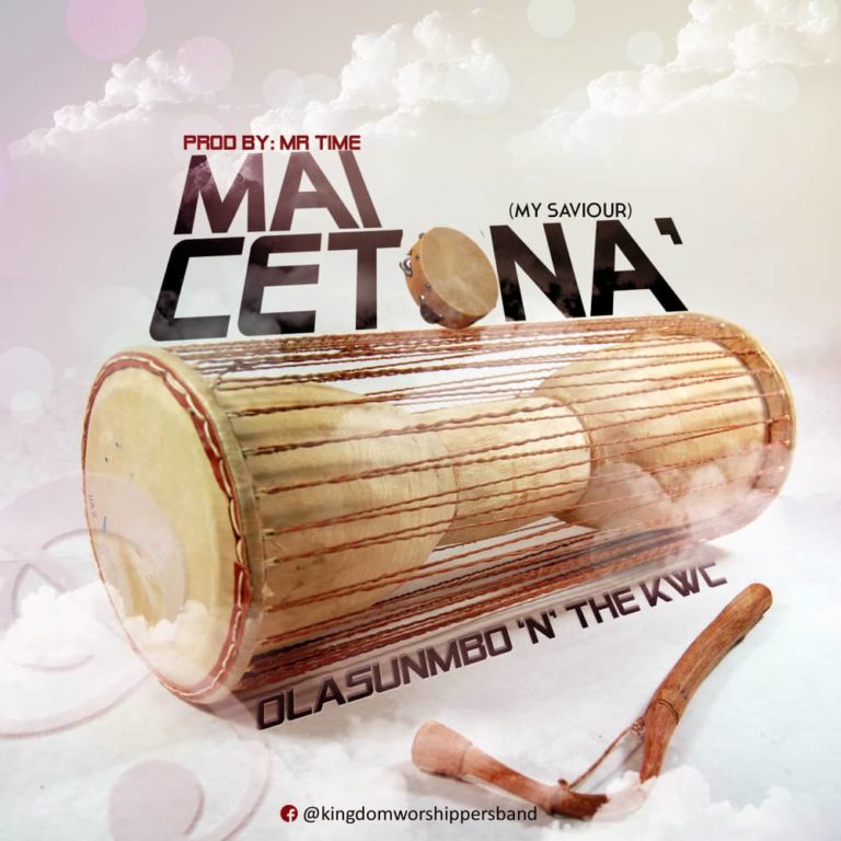 Olasumbo x Kingdom Worshipers Crew -- Mai Cetona (Prod by Mr.Time)