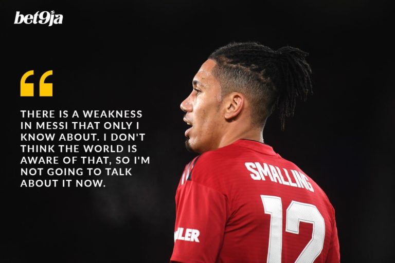 Chris Smalling Says Invicible Messi Has A Weakness That I Know