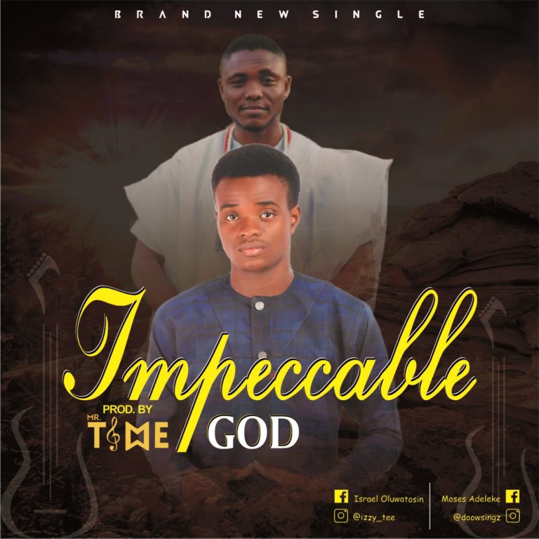 Israel -- Impeccable God Ft. Doow (Prod by Mr.Time)